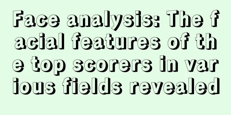 Face analysis: The facial features of the top scorers in various fields revealed