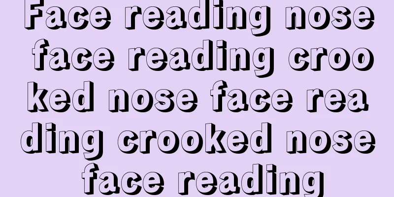 Face reading nose face reading crooked nose face reading crooked nose face reading