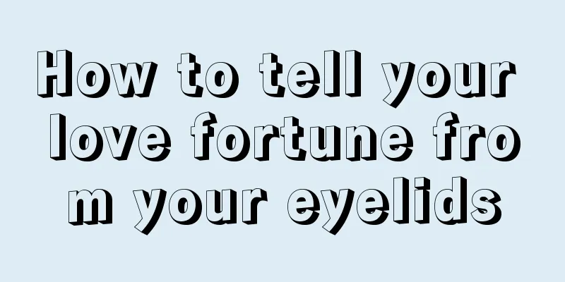 How to tell your love fortune from your eyelids