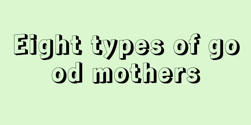 Eight types of good mothers