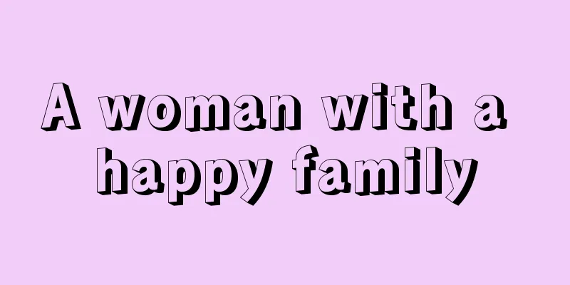 A woman with a happy family