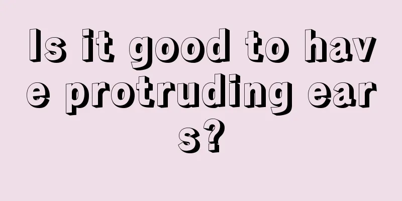 Is it good to have protruding ears?