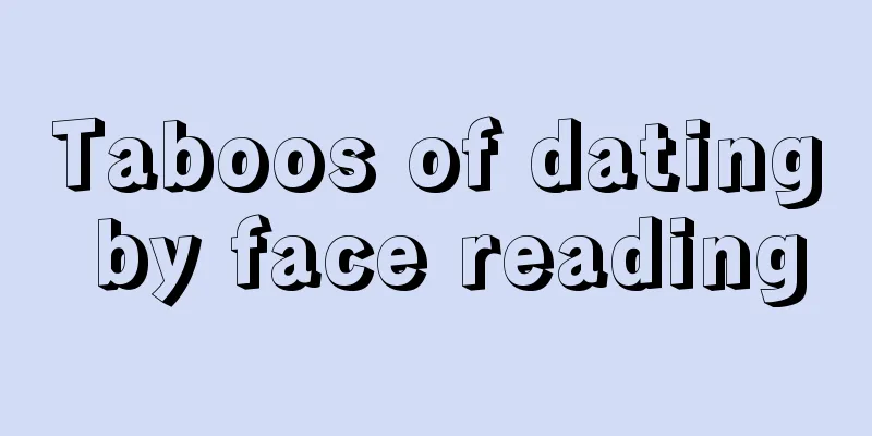 Taboos of dating by face reading