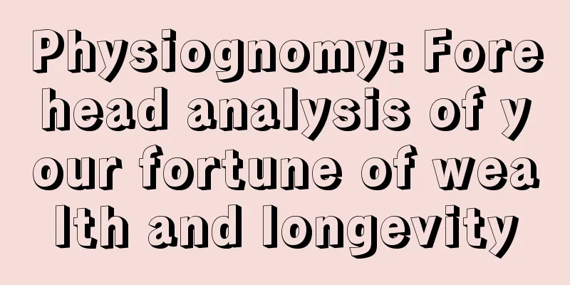 Physiognomy: Forehead analysis of your fortune of wealth and longevity