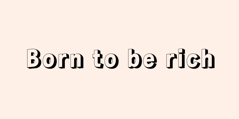 Born to be rich