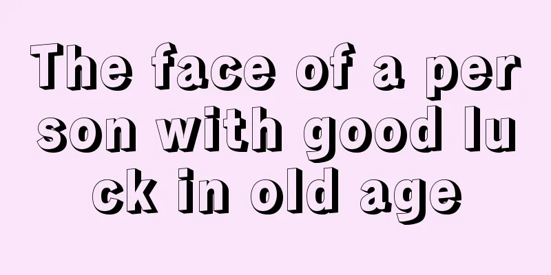 The face of a person with good luck in old age