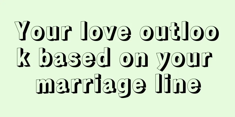 Your love outlook based on your marriage line