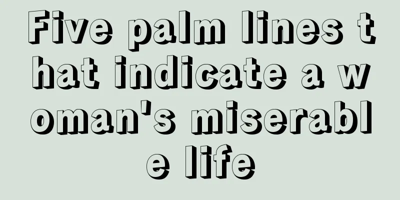 Five palm lines that indicate a woman's miserable life