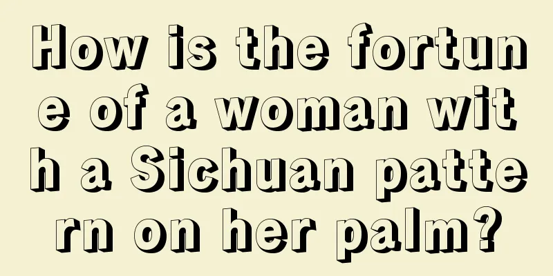How is the fortune of a woman with a Sichuan pattern on her palm?
