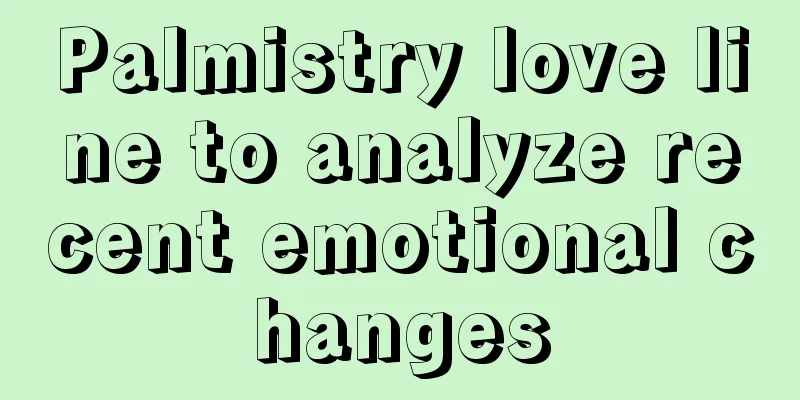 Palmistry love line to analyze recent emotional changes