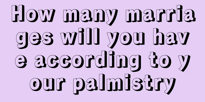How many marriages will you have according to your palmistry