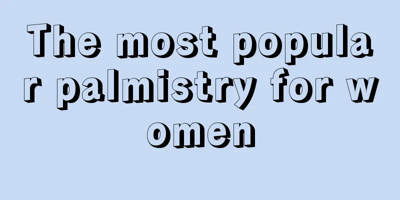 The most popular palmistry for women