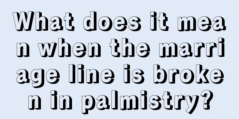 What does it mean when the marriage line is broken in palmistry?
