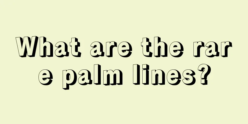 What are the rare palm lines?
