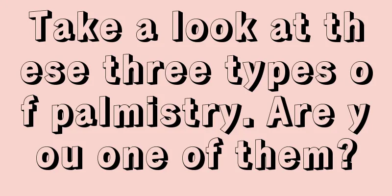 Take a look at these three types of palmistry. Are you one of them?