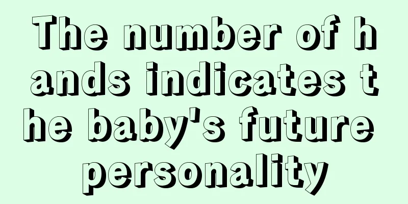 The number of hands indicates the baby's future personality