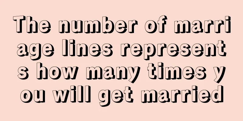The number of marriage lines represents how many times you will get married