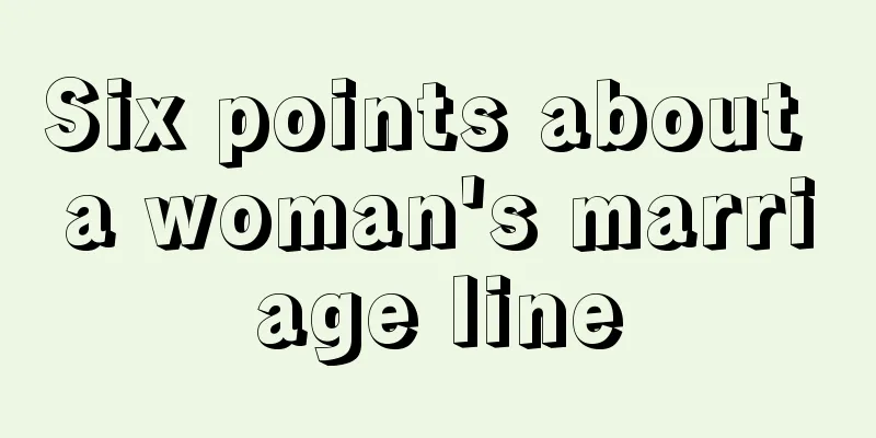 Six points about a woman's marriage line