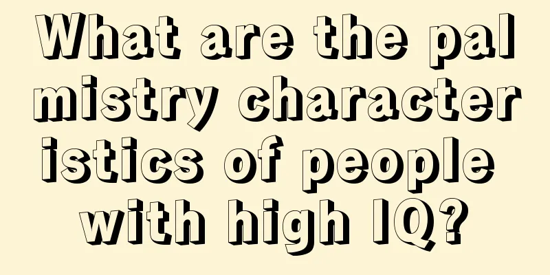 What are the palmistry characteristics of people with high IQ?