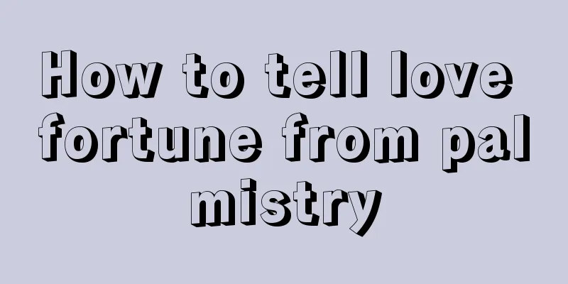 How to tell love fortune from palmistry