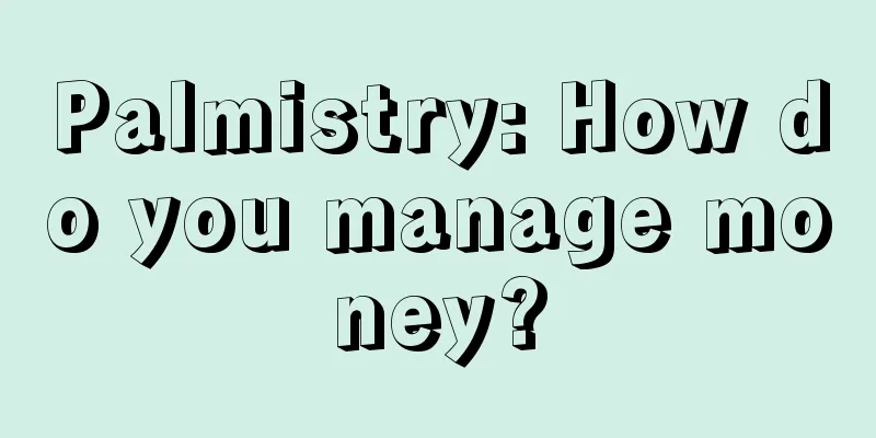 Palmistry: How do you manage money?