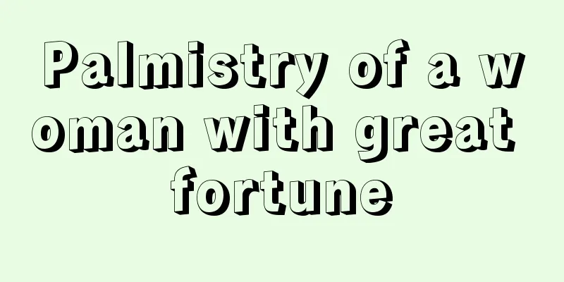 Palmistry of a woman with great fortune