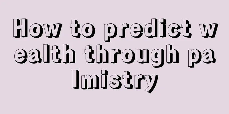 How to predict wealth through palmistry