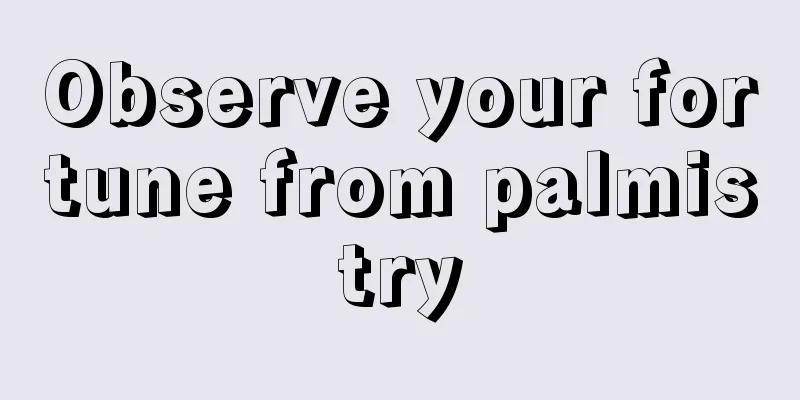 Observe your fortune from palmistry