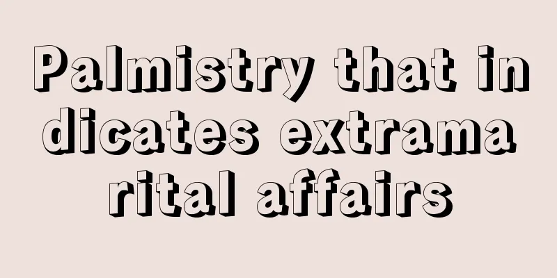Palmistry that indicates extramarital affairs