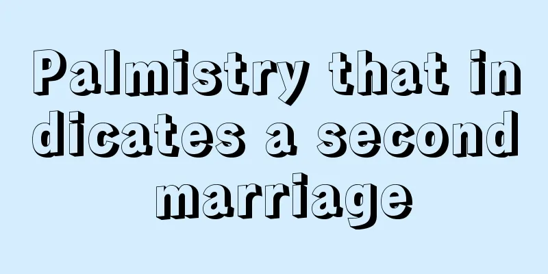Palmistry that indicates a second marriage