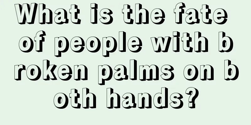 What is the fate of people with broken palms on both hands?