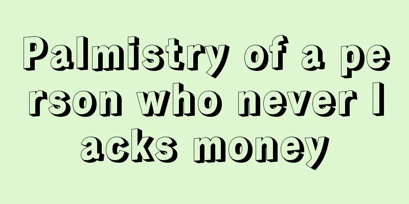 Palmistry of a person who never lacks money