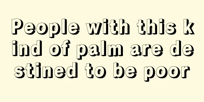 People with this kind of palm are destined to be poor