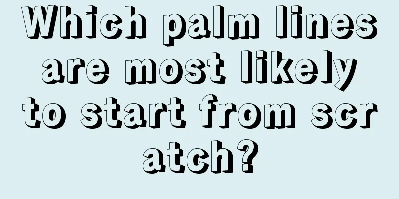 Which palm lines are most likely to start from scratch?