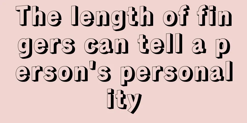 The length of fingers can tell a person's personality