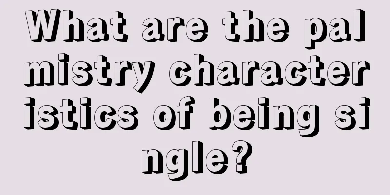 What are the palmistry characteristics of being single?