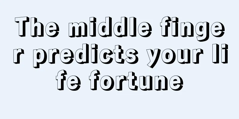 The middle finger predicts your life fortune