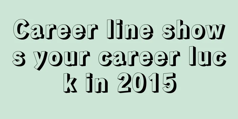 Career line shows your career luck in 2015