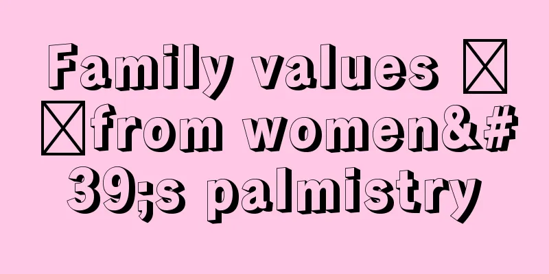 Family values ​​from women's palmistry