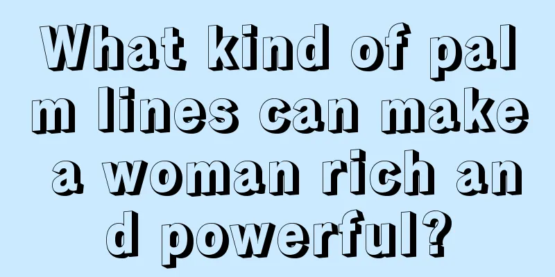 What kind of palm lines can make a woman rich and powerful?