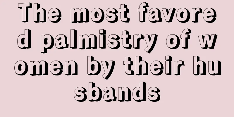 The most favored palmistry of women by their husbands
