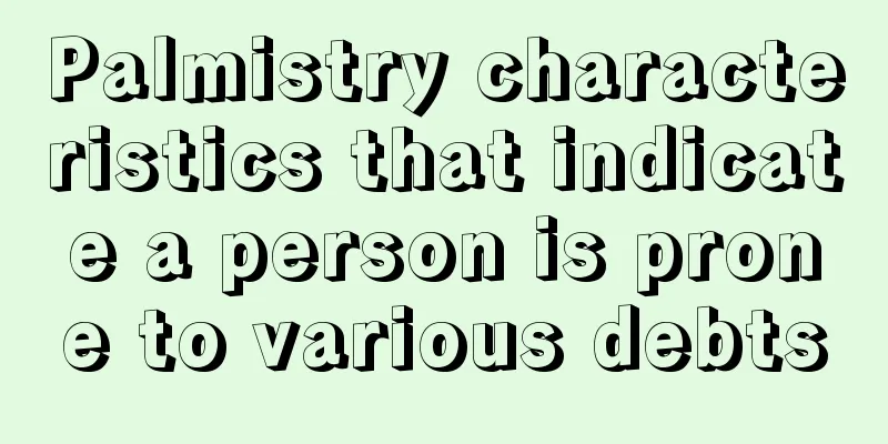 Palmistry characteristics that indicate a person is prone to various debts