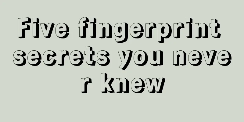 Five fingerprint secrets you never knew