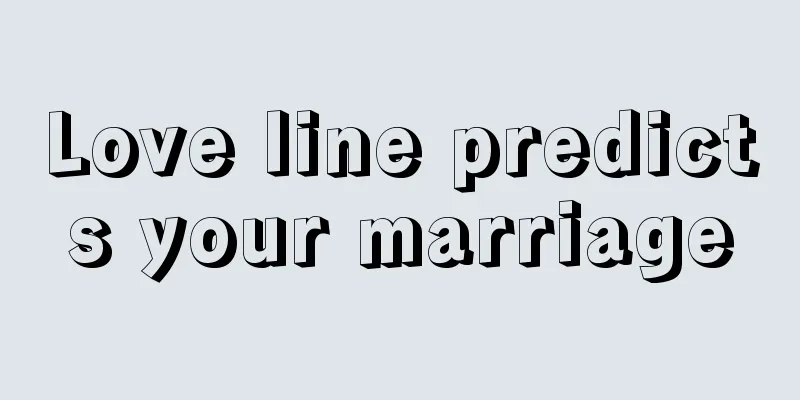 Love line predicts your marriage