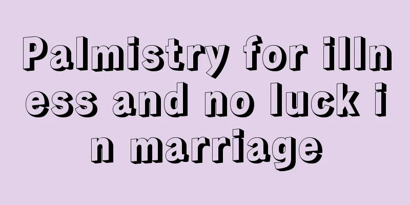 Palmistry for illness and no luck in marriage