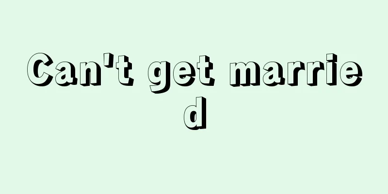 Can't get married