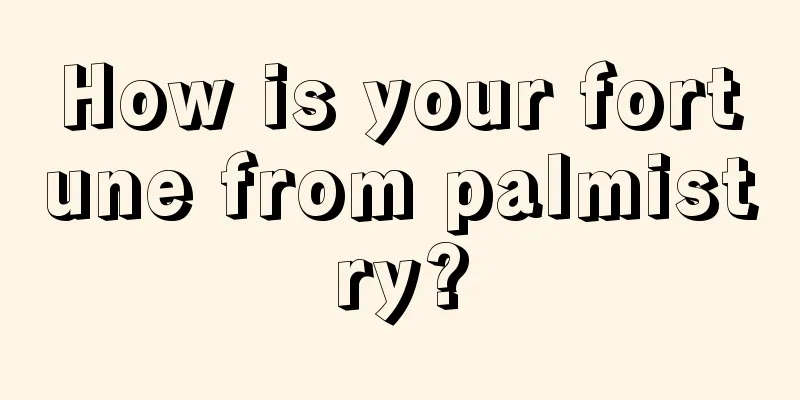 How is your fortune from palmistry?