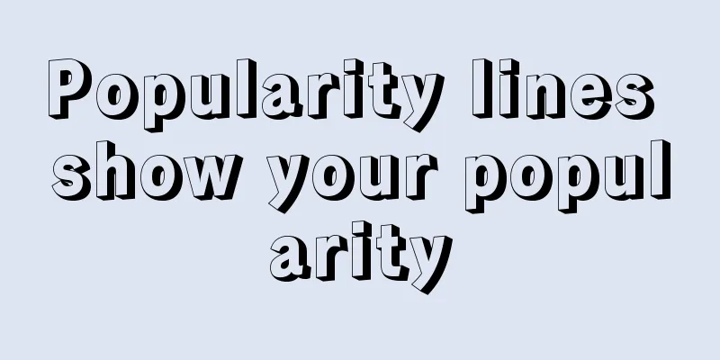 Popularity lines show your popularity