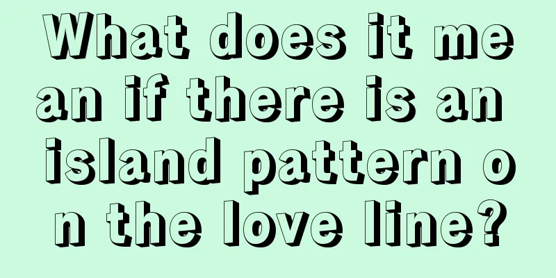 What does it mean if there is an island pattern on the love line?