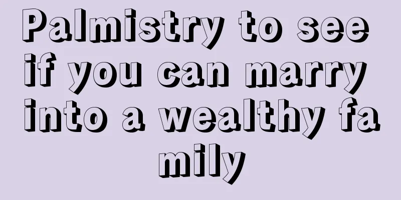 Palmistry to see if you can marry into a wealthy family